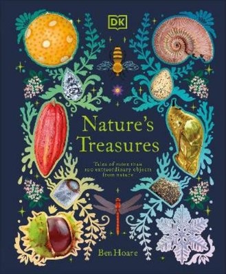 Ben Hoare Nature's Treasures (Hardback) DK Treasures