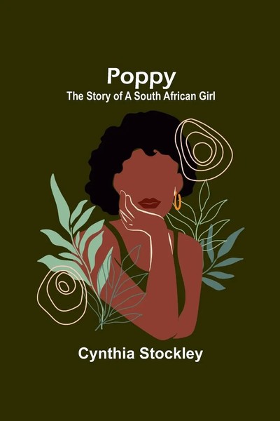 Poppy The Story Of A South African Girl Cynthia Stockley Taschenbuch Englisch-image