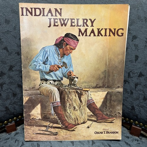 INDIAN JEWELRY MAKING OSCAR T. BRANSON 1977 1ST EDITION Paperback