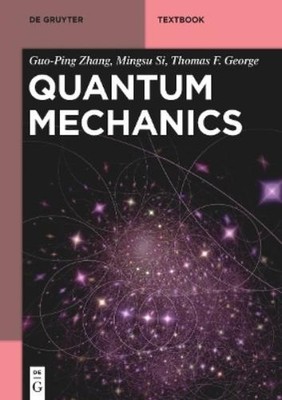Guo-Ping Zhang Mingsu Si Thomas F. George Quantum Mechanics (Paperback)