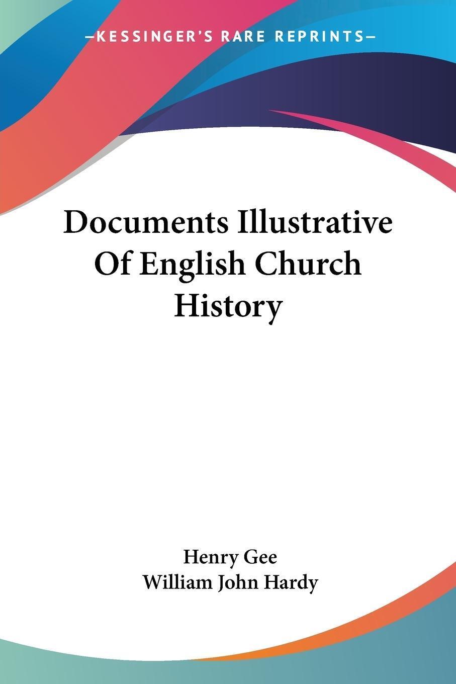 Thumbnail - Documents Illustrative Of English Church History William John Hardy