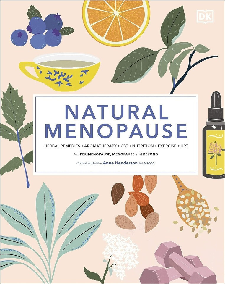 Natural Menopause: Herbal Remedies, Aromatherapy, CBT by MA MRCOG HB NEW