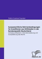 Europarechtliche Rahmenbedingungen FüR Investitionen Aus Drittstaaten In Der Bun