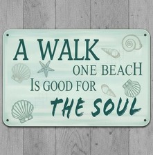 A Walk On The Beach Is Good 8 x 12 Novelty Metal Sign Made In USA New!