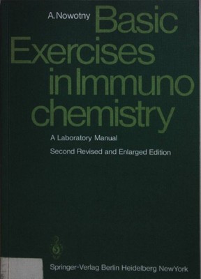 Basic Exercises in Immunochemistry: A Laboratory Manual. Nowotny, Alois: