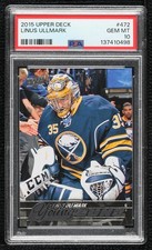 2015-16 Upper Deck Young Guns Linus Ullmark #472 PSA 10 GEM MT 03uh