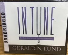 In Tune Gerald N Lund Audiobook On CD Spirit, Teaching And Learning Unabridged