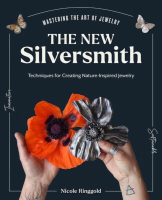 The New Silversmith: Innovative, Sustainable Techniques for Creating.. Hardco...