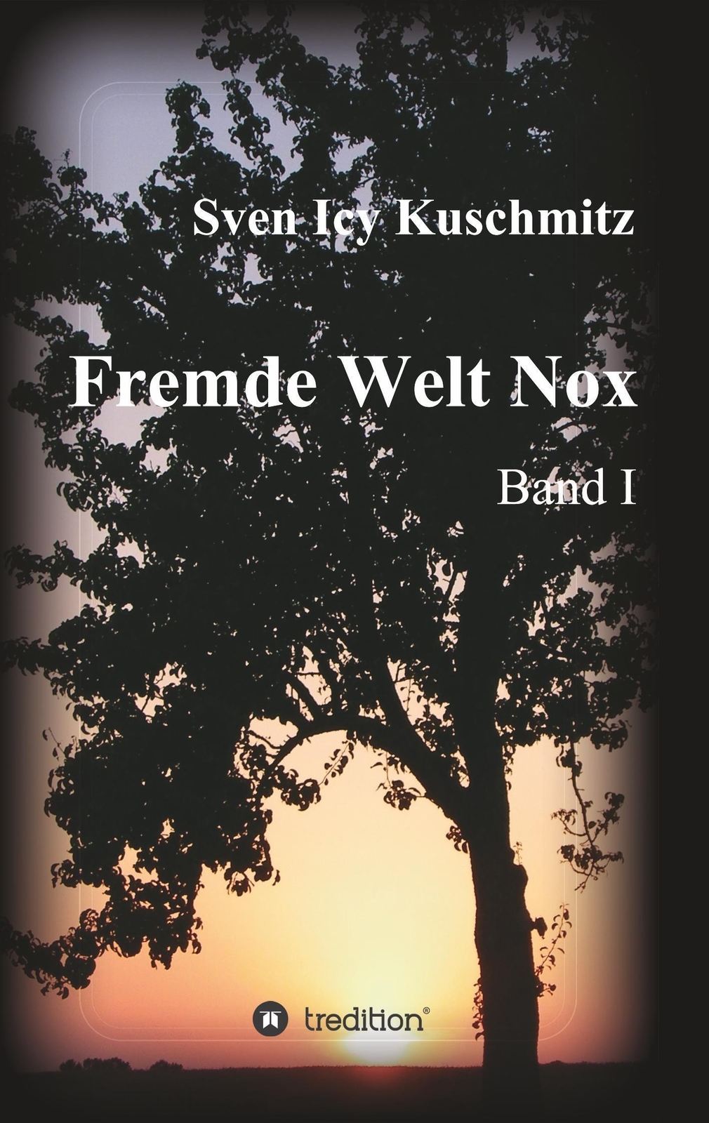 Thumbnail - Fremde Welt Nox | Band I | Sven Icy Kuschmitz | Deutsch | Taschenbuch