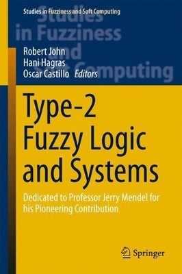 Type-2 Fuzzy Logic and Systems - 9783319728919