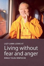 Ringu Tulku Rinpoch Lazy Lama Looks at Living without Fear and Ange (Paperback)