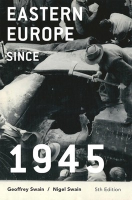Eastern Europe since 1945 Geoffrey Swain (u. a.) Taschenbuch Englisch 2017