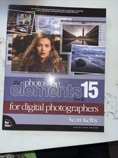 THE PHOTOSHOP ELEMENTS 15 BOOK FOR DIGITAL PHOTOGRAPHERS By Scott Kelby SC New