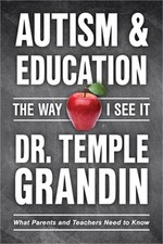 Autism and Education: The Way I See It: What Parents and Teachers Need to Know (
