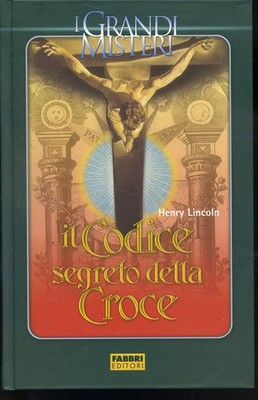 2005 DIE GROSSEN GEHEIMNISSE - DER GEHEIME CODE DES KREUZES - HENRY LINCOLN