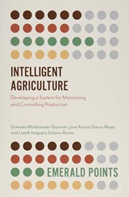 Intelligent Agriculture: Developing a System fo, Maldonado-GuzmAn, Garza-Re-,