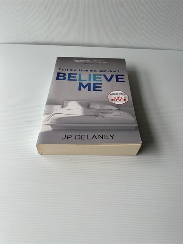 Believe Me by J. P. Delaney                         Paperback 2018 - Bild 1 von 6