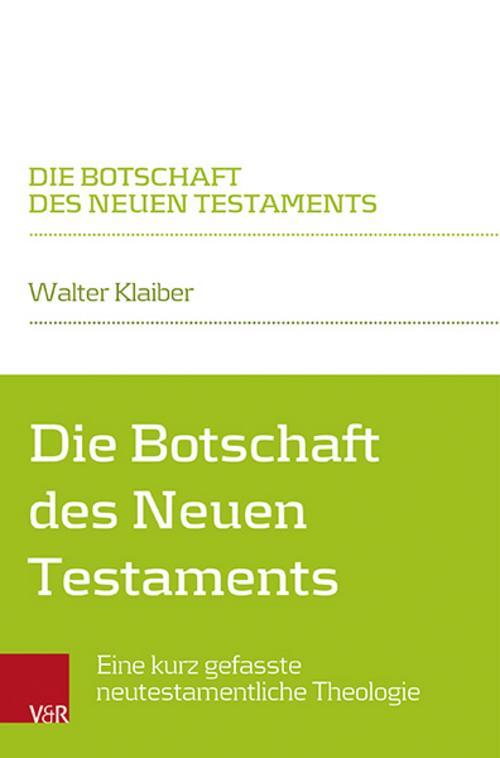 Thumbnail - Die Botschaft Des Neuen Testaments Walter Klaiber