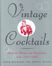 Vintage Cocktails: Authentic Recipes and Illustrations fr - VERY GOOD