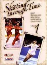 Skating Through Time Volume 1: Great Performances From the US Figure Skating...