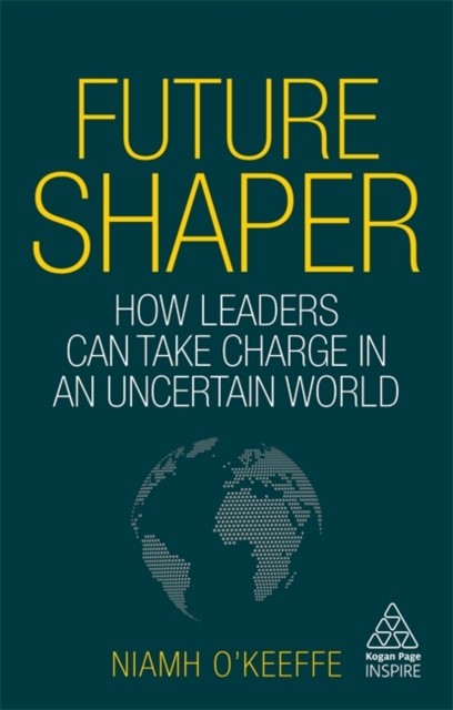 Future Shaper by Niamh O'Keeffe (Hardback Book)