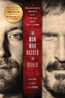 Alex Cody Foster The Man Who Hacked the World (Taschenbuch) (US IMPORT)