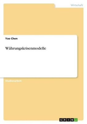 Währungskrisenmodelle Yao Chen