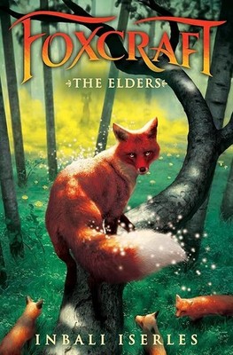 The Elders (Foxcraft, Buch 2) (Band 2) - Iserles, Inbali
