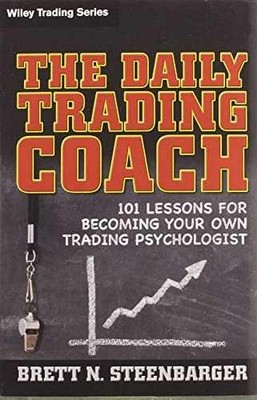 The Daily Trading Coach: 101 - Hardcover, by Steenbarger Brett N. - Very Good