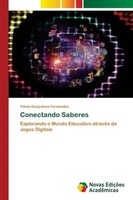 Conectando Saberes Explorando O Mundo Educativo AtravéS De Jogos Digitais Buch