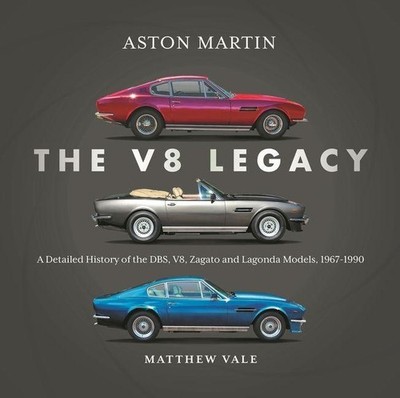 Matthew Vale Aston Martin: the V8 Legacy