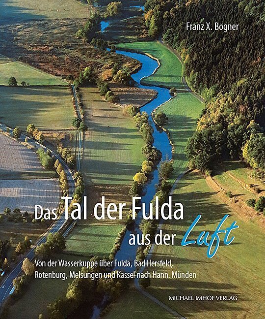 Thumbnail - Das Tal Der Fulda Aus Der Luft | Franz X. Bogner | Buch | 144 S. |
