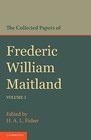 The Collected Papers of Frederic William Maitland: Volume 1 by Frederic William Maitland (Paperback, 2013)