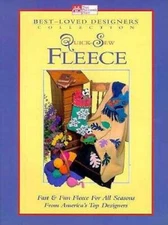 Quick-Sew Fleece: Fast  Fun Fleece for All Seasons from Americas Top De - GOOD