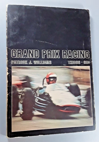 Grand Prix Racing, By Patrick J. Williams, Copyright 1967 Scholastic Book