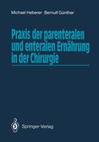 Bernulf GüNther (U. A.) | Praxis Der Parenteralen Und Enteralen ErnäHrung In...