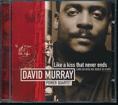 David Murray Power Quartet - Like a kiss that never ends (CD)