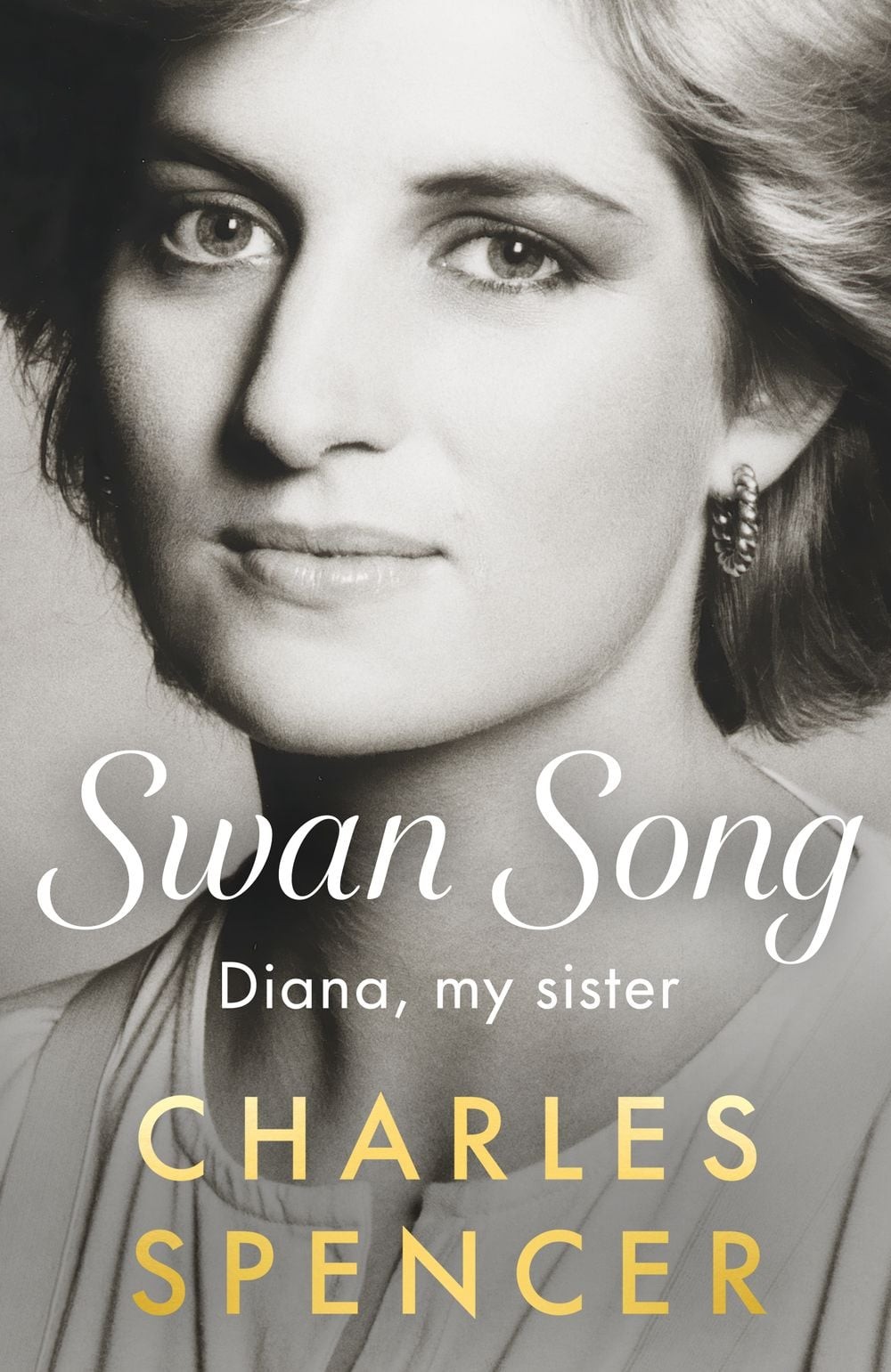 Swan Song: Diana, My Sister by Charles Spencer Hardcover Book