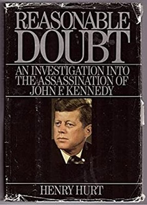 Reasonable Doubt : An Investigation into the Assassination of Joh