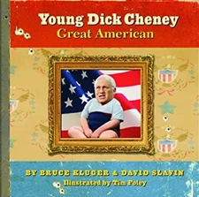 Young Dick Cheney : Great American Hardcover Bruce, Slavin, David