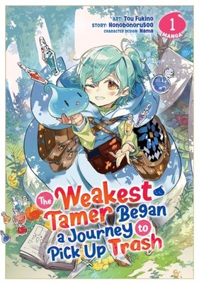 The Weakest Tamer Began a Journey to Pick Up Trash  by Honobonoru500 PAPERBACK