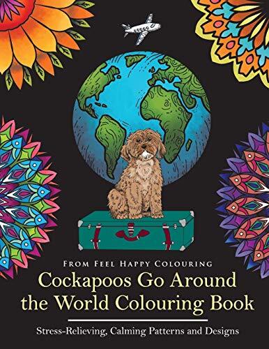 c*ckapoos Go Around the World Colouring Book: c*ckapoo Coloring