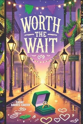 Worth The Wait: A Guide to Abstinence for Teens by Casme' Ann Barnes-Carter Pape