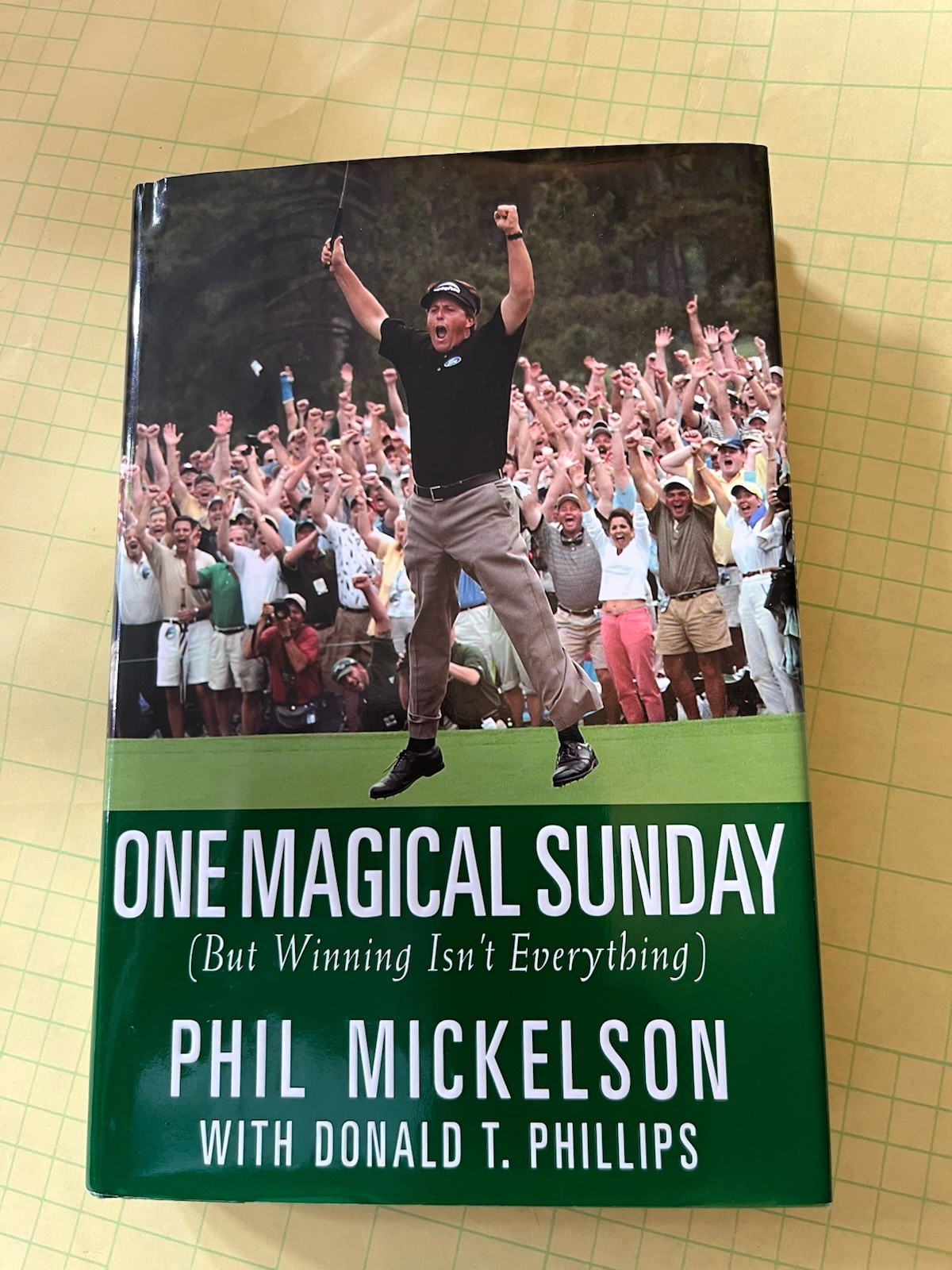 One Magical Sunday: But Winning Isn't Everything by Phil Mickelson