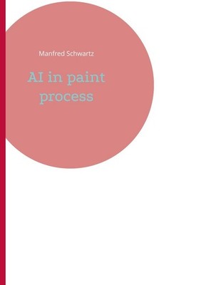 AI in paint process Manfred Schwartz