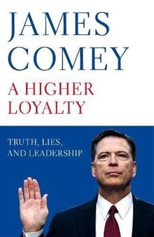 A Higher Loyalty: Truth, Lies, and Leadership von Comey,... | Buch | Zustand gut