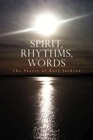 Rory Jackson | Spirit, Rhythms, Words | Taschenbuch | Englisch (2011) | Xlibris