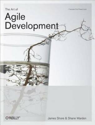 The Art of Agile Development: Pragmatic Guide to Agile Software Deve - GOOD