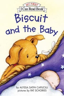 Biscuit and the Baby (My First I Can Read) by Alyssa Satin Capucilli