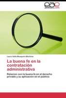 La Buena Fe En La ContratacióN Administrativa Laura Sofia Mosquera Martinez
